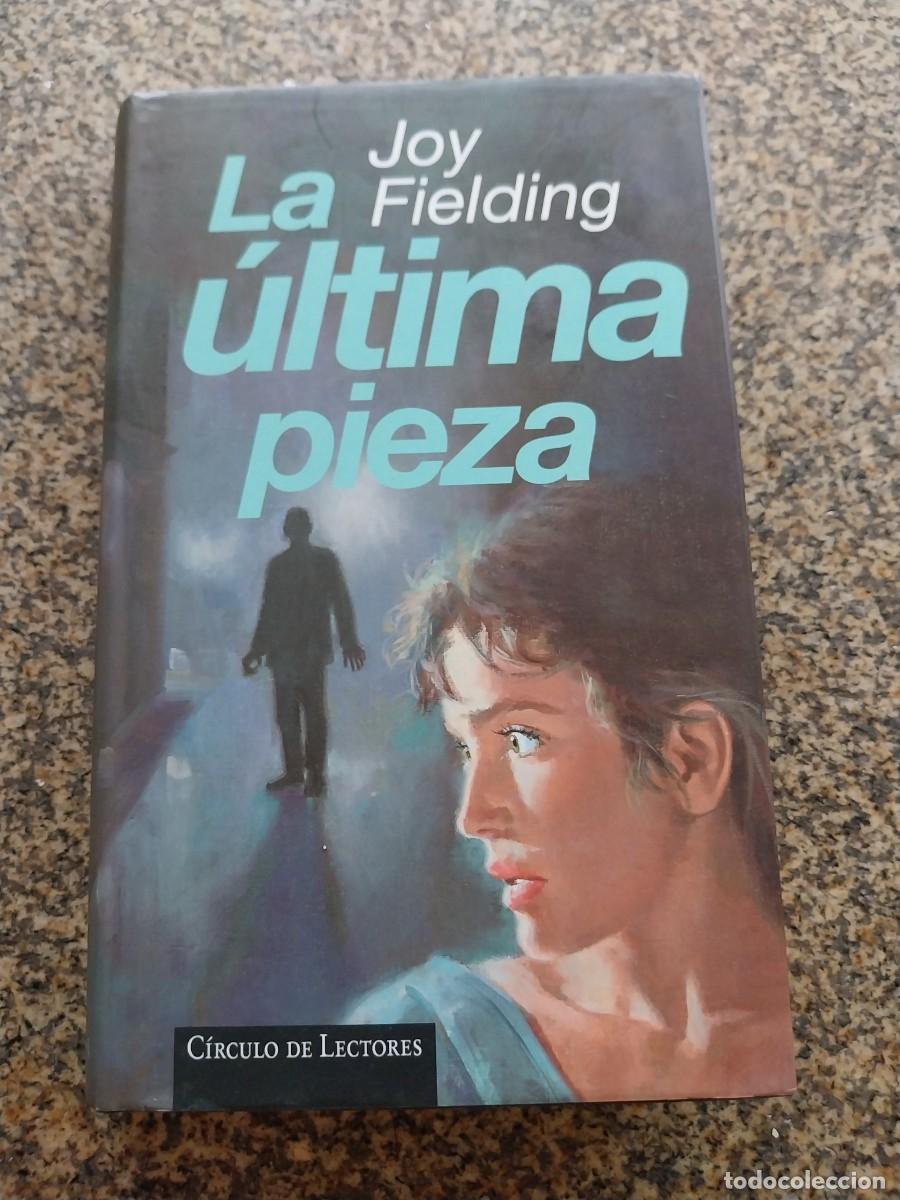 Libros de segunda mano: LA ULTIMA PIEZA -- JOY FIELDING -- CIRCULO --