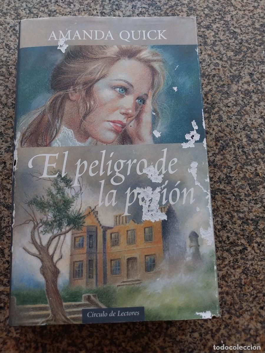 Libros de segunda mano: EL PELIGRO DE LA PASION -- AMANDA QUICK -- CIRCULO --