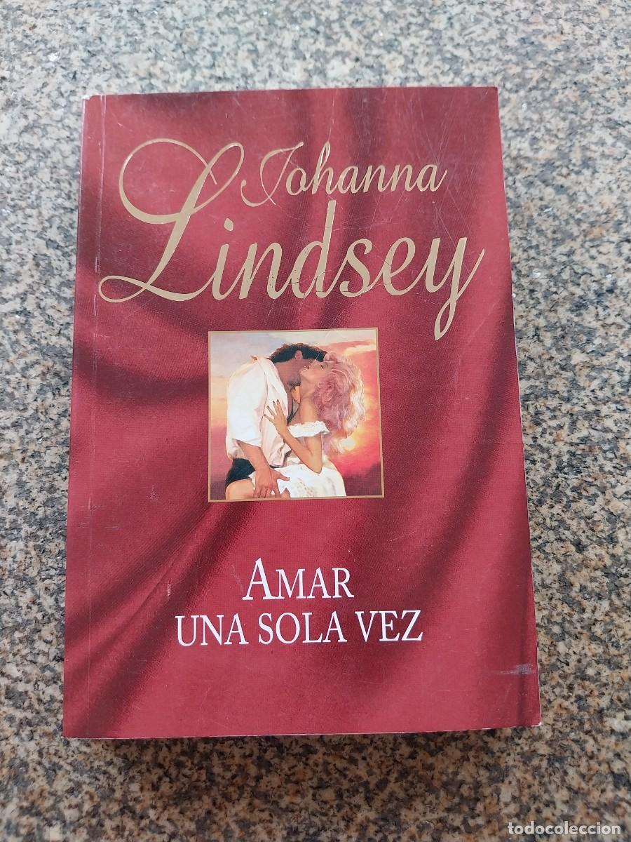 Libros de segunda mano: AMAR UNA SOLA VEZ -- JOHANNA LINDSEY --