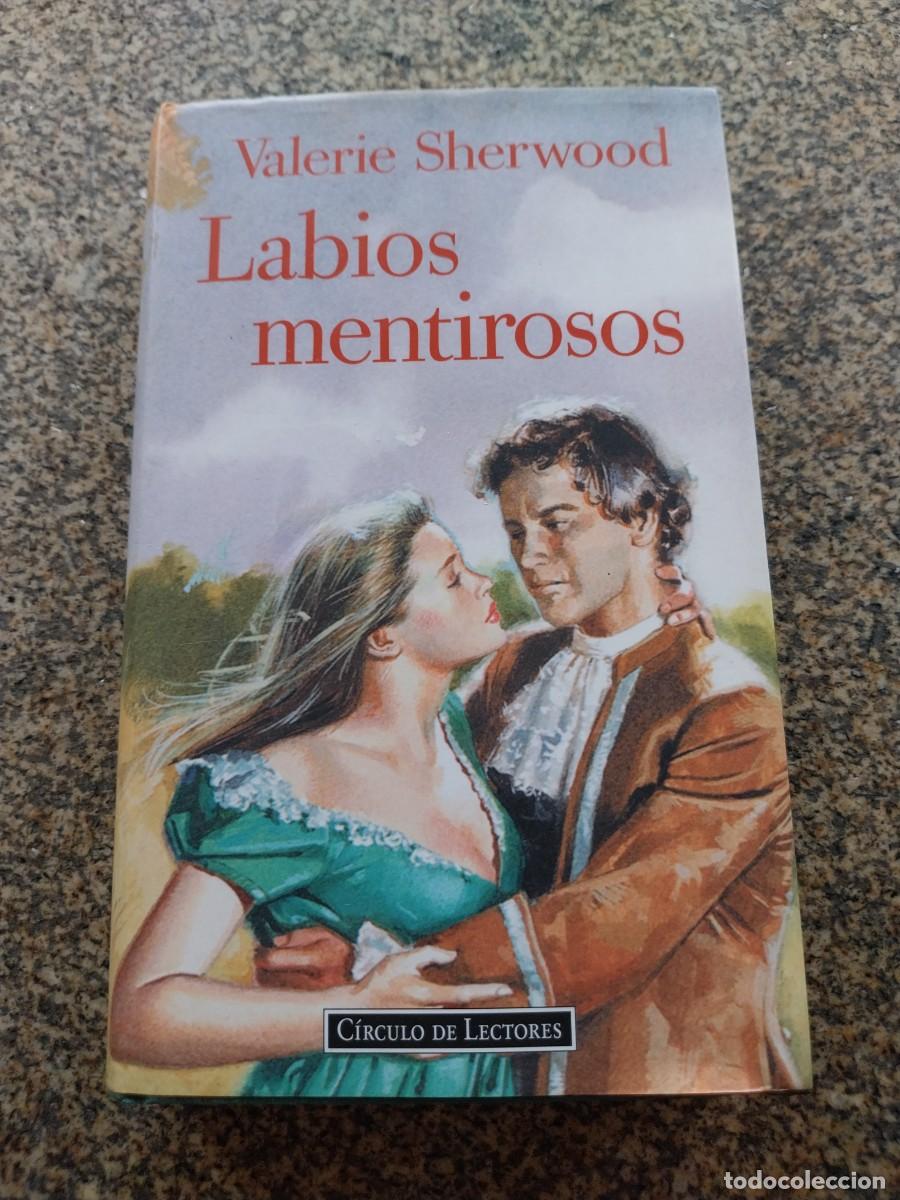 Libros de segunda mano: LABIOS MENTIROSOS -- VALERIE SHERWOOD -- CIRCULO --