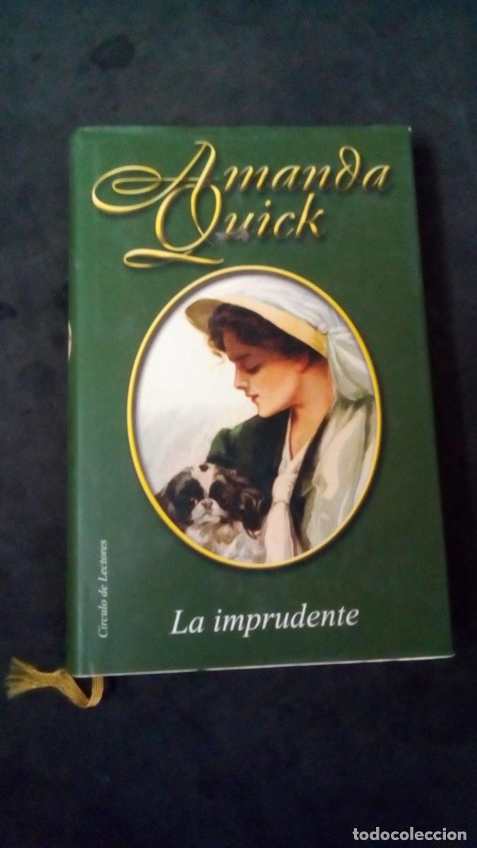 Libros de segunda mano: LA IMPRUDENTE-AMANDA QUICK-C&Iacute;RCULO DE LECTORES-TAPA DURA-COMO NUEVO