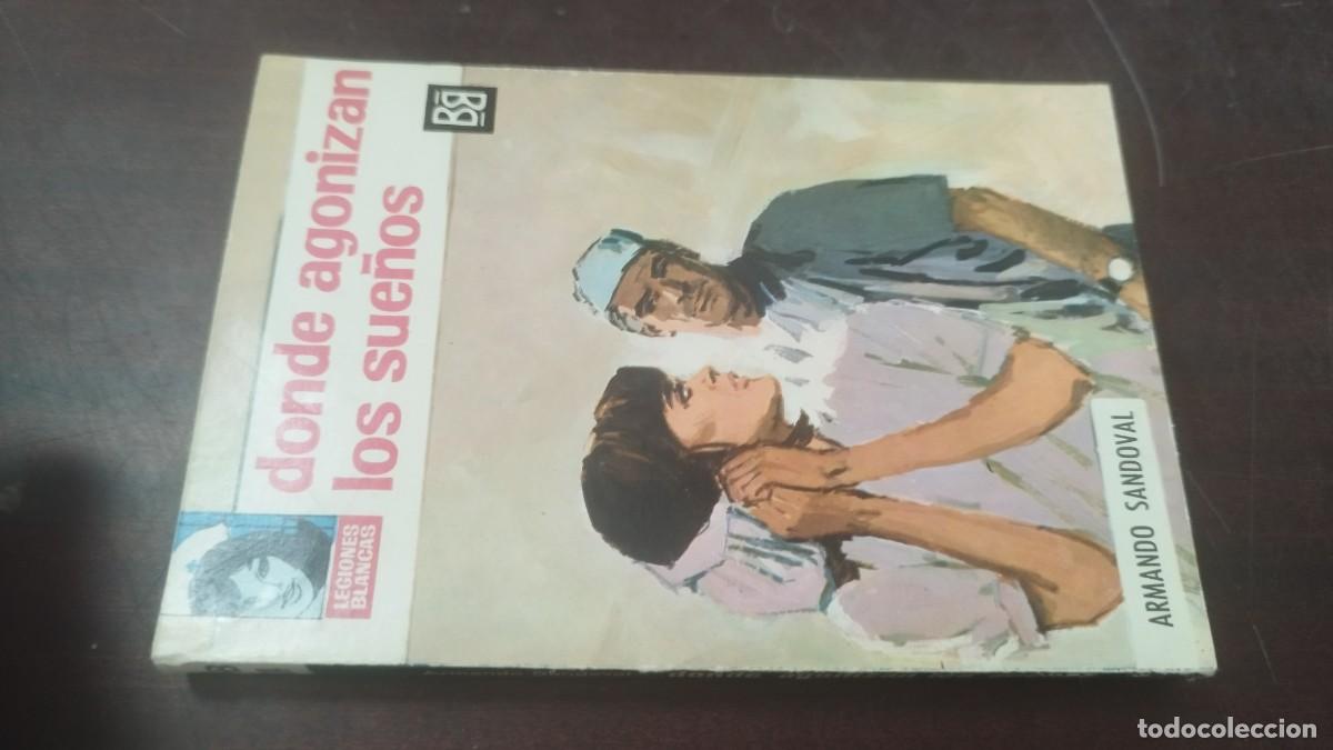 Libros de segunda mano: DONDE AGONIZAN LOS SUE&Ntilde;OS / ARMANDO SANDOVAL / Z603 / BRUGUERA / ROMANTICA BOLSILLO