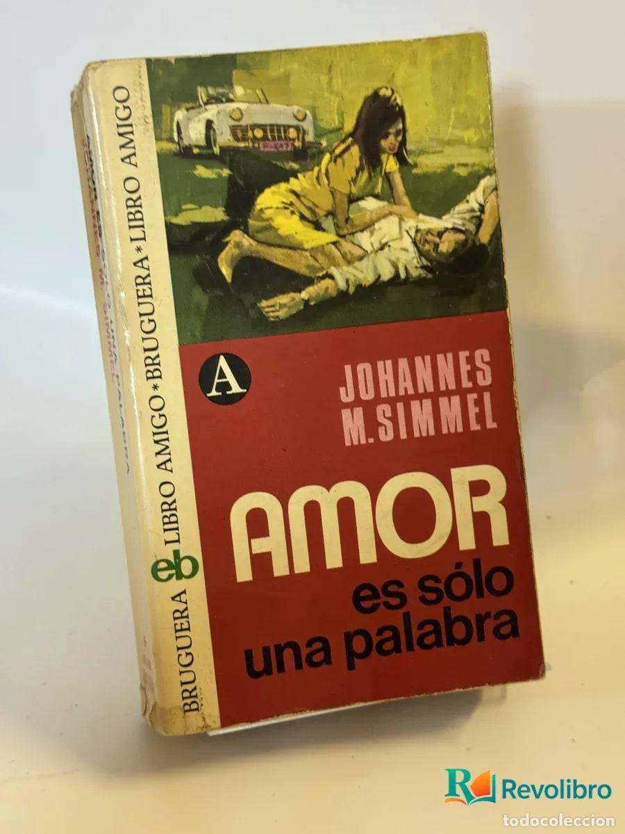 Libros de segunda mano: AMOR es s&oacute;lo una palabra - Johannes M. Simmel