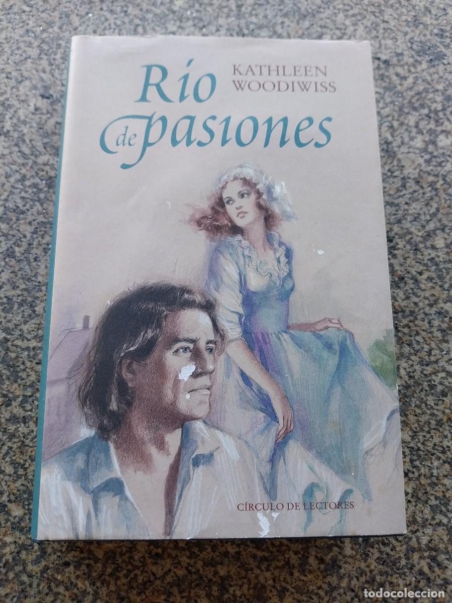 Libros de segunda mano: RIO DE PASIONES -- KATHLEEN WOODIWISS -- CIRCULO --