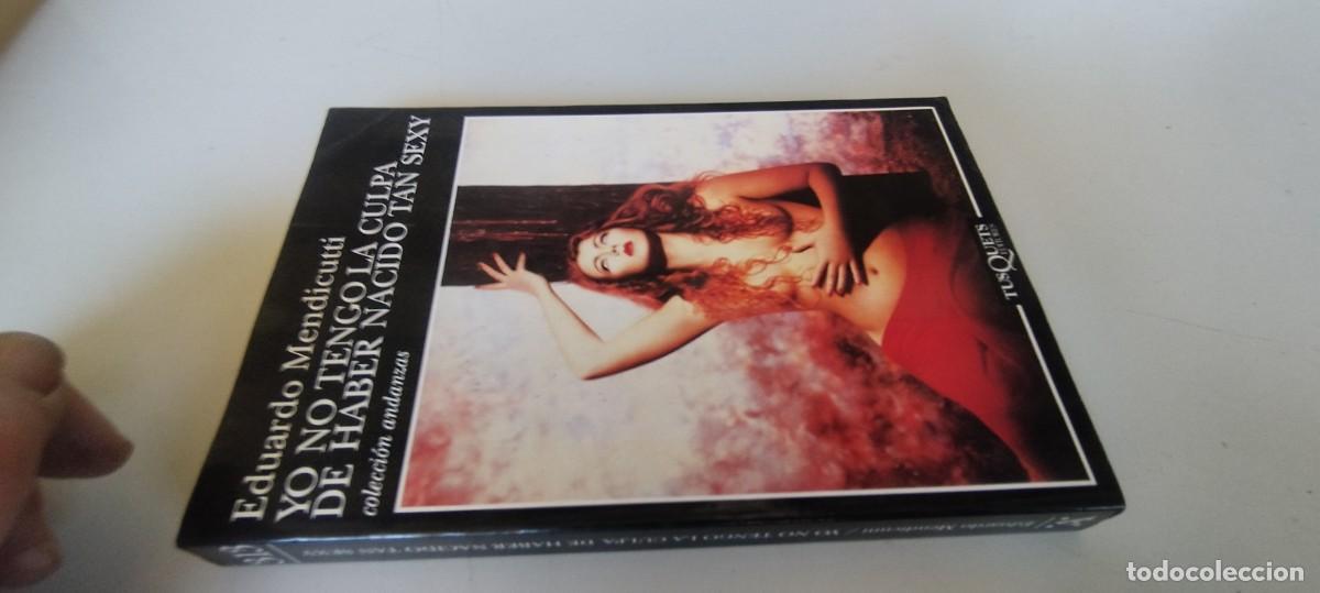 Libros de segunda mano: YO NO TENGO LA CULPA DE HABER NACIDO TAN SEXY / EDUARDO MENDICUTTI / EVA 208 / TUSQUETS