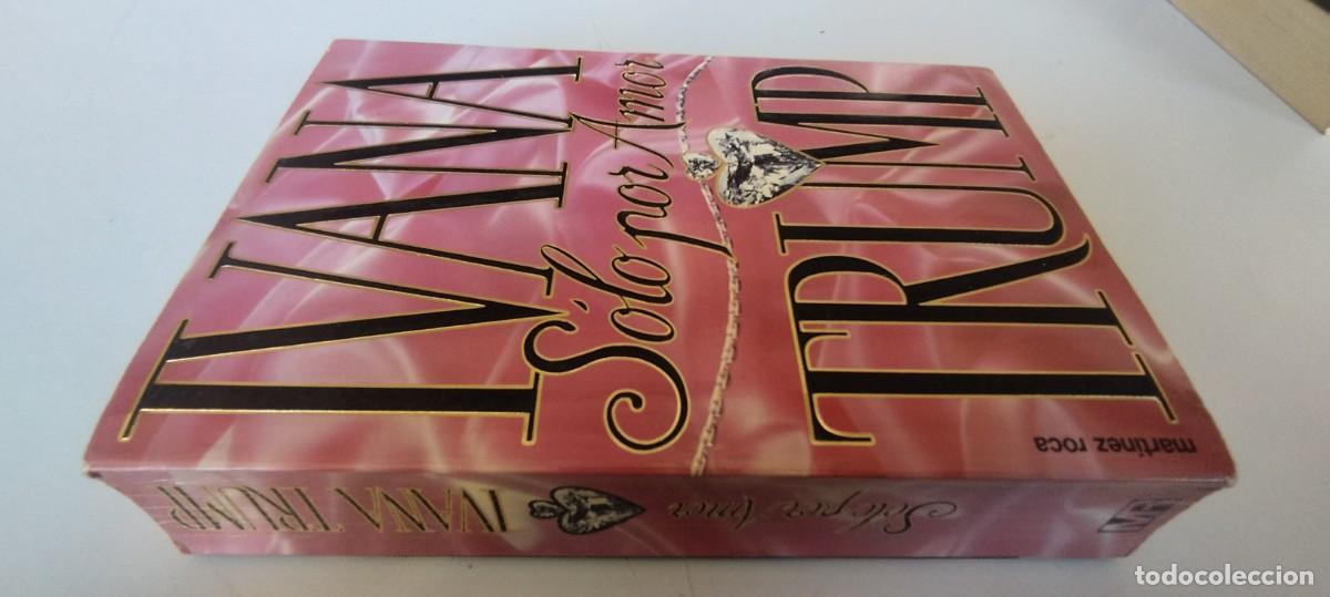 Libros de segunda mano: SOLO POR AMOR / IVANA TRUMP / EVA 208 / MARTINEZ ROCA