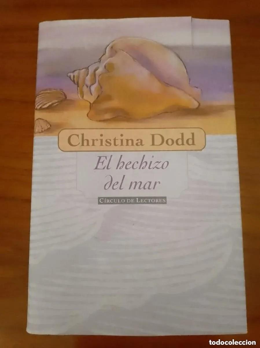 Libros de segunda mano: EL HECHIZO DEL MAR - CHRISTINA DODD. CIRCULO DE LECTORES.