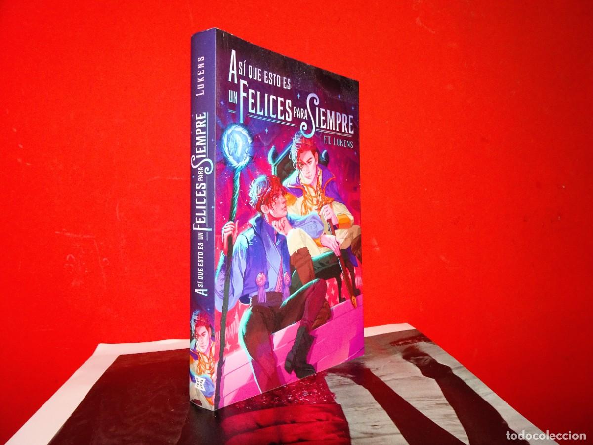 Libros de segunda mano: AS&Iacute; QUE ESTO ES UN FELICES PARA SIEMPRE - NOVELA - LUKENS, F.T.