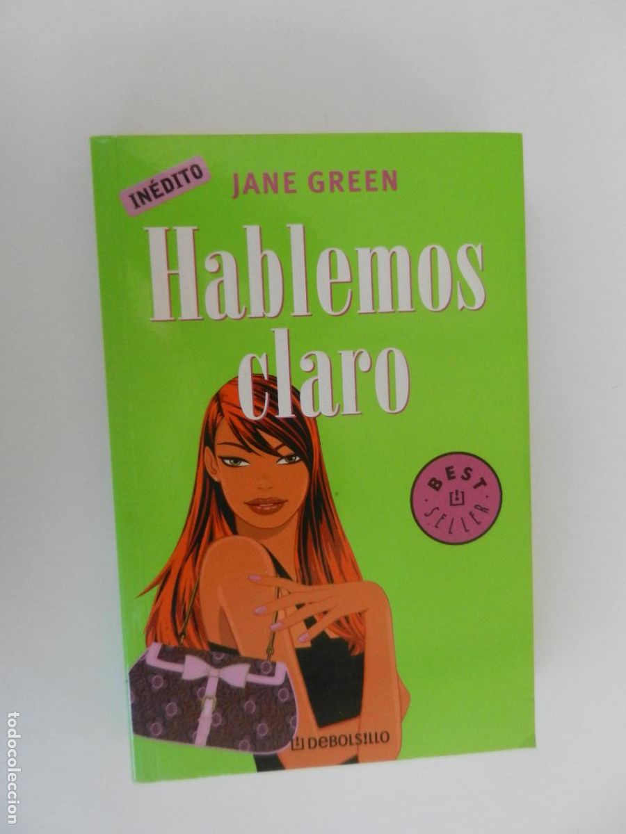 Libros de segunda mano: HABLEMOS CLARO - JANE GREEN - INEDITO - DE BOLSILLO 2007