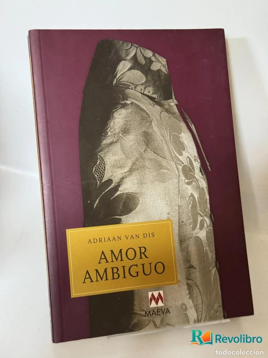 Libros de segunda mano: Amor Ambiguo - Adriaan van Dis