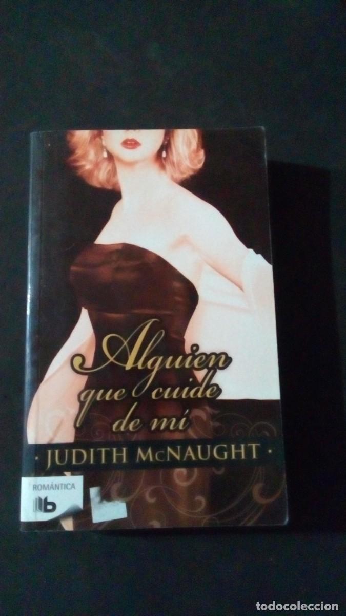 Libros de segunda mano: ALGUIEN QUE CUIDE DE M&Iacute; - McNaught,Judith-MUY BUEN ESTADO