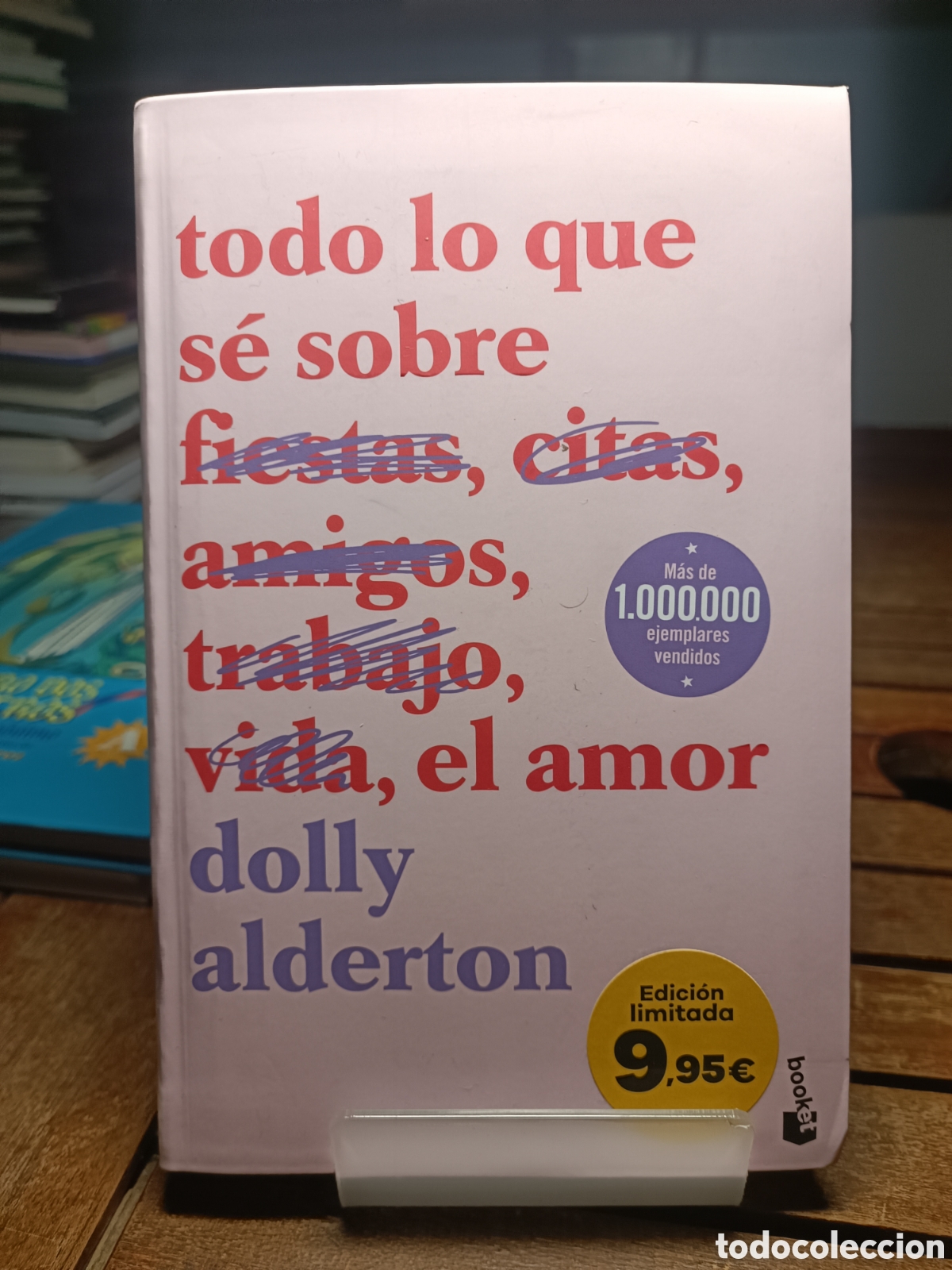 Libros de segunda mano: Todo lo que s&eacute; sobre el amor Dolly Alderton edici&oacute;n limitada booket julio 2026