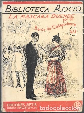 Libros de segunda mano: LA MASCARA DUENDE - BIBLIOTECA ROCIO N&ordm; XLI - DE CASAPORTIERRA, BARON - A-NORA-337