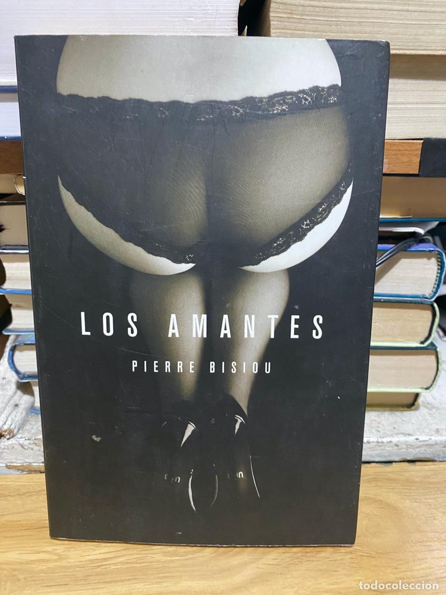 Libros de segunda mano: LOS AMANTES, PIERRE BISIOU