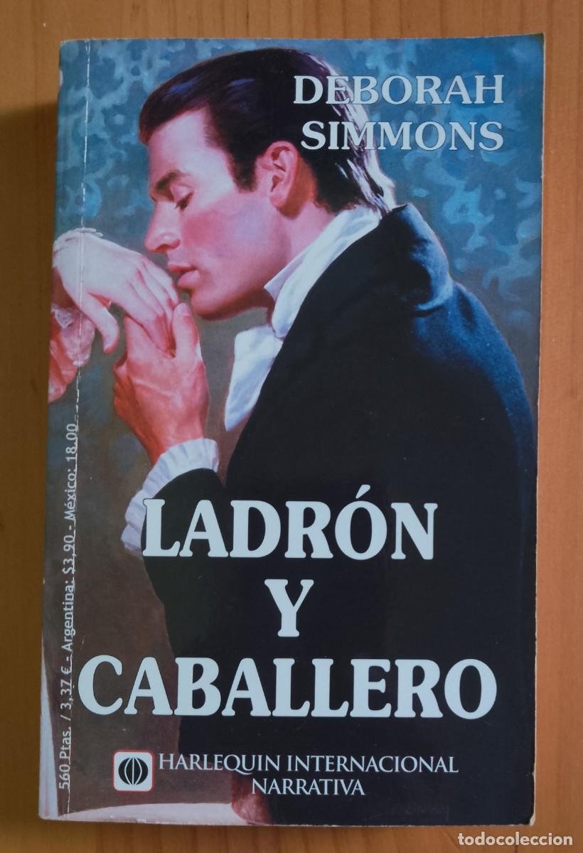 Libros de segunda mano: LADR&Oacute;N Y CABALLERO - DEBORAH SIMMONS
