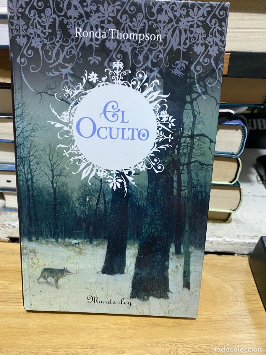 Libros de segunda mano: EL OCULTO, RONDA THOMPSON, EDT. MANDERLEY