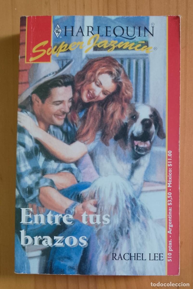 Libros de segunda mano: ENTRE TUS BRAZOS - RACHEL LEE