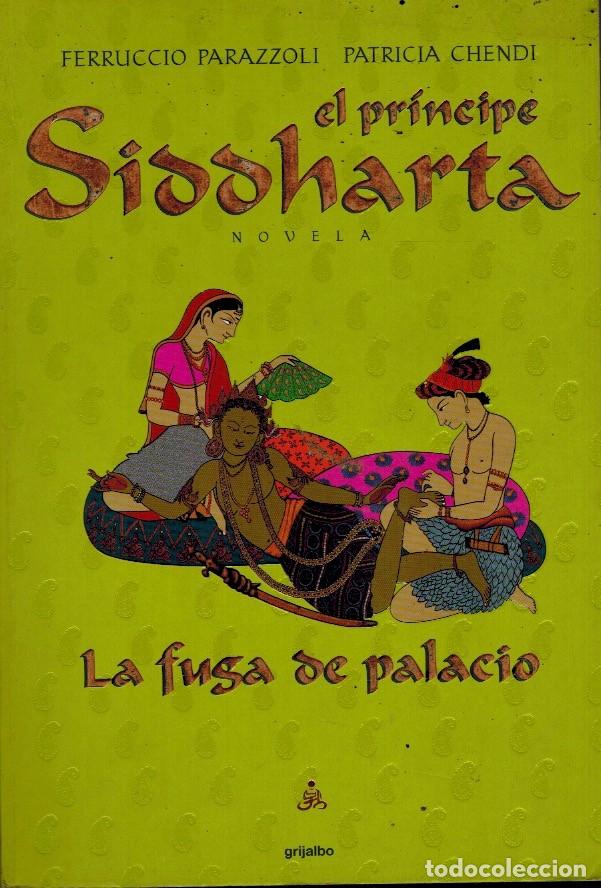 Libros de segunda mano: EL PR&Iacute;NCIPE SIDDHARTA. La fuga de Palacio