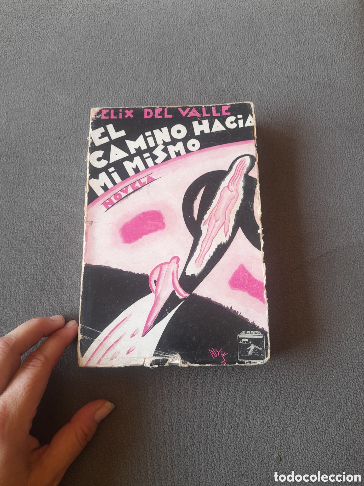 Libros de segunda mano: Libro antiguo 1950 el camino hacia mi mismo por F&eacute;lix del Valle