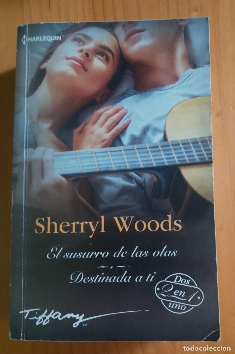 Libros de segunda mano: EL SUSURRO DE LAS OLAS - DESTINADA A T&Iacute; - SHERRYL WOODS