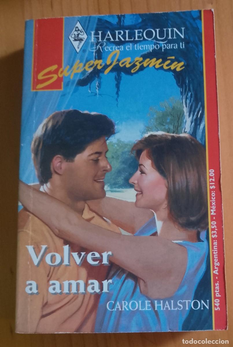 Libros de segunda mano: VOLVER A AMAR - CAROLE HALSTON