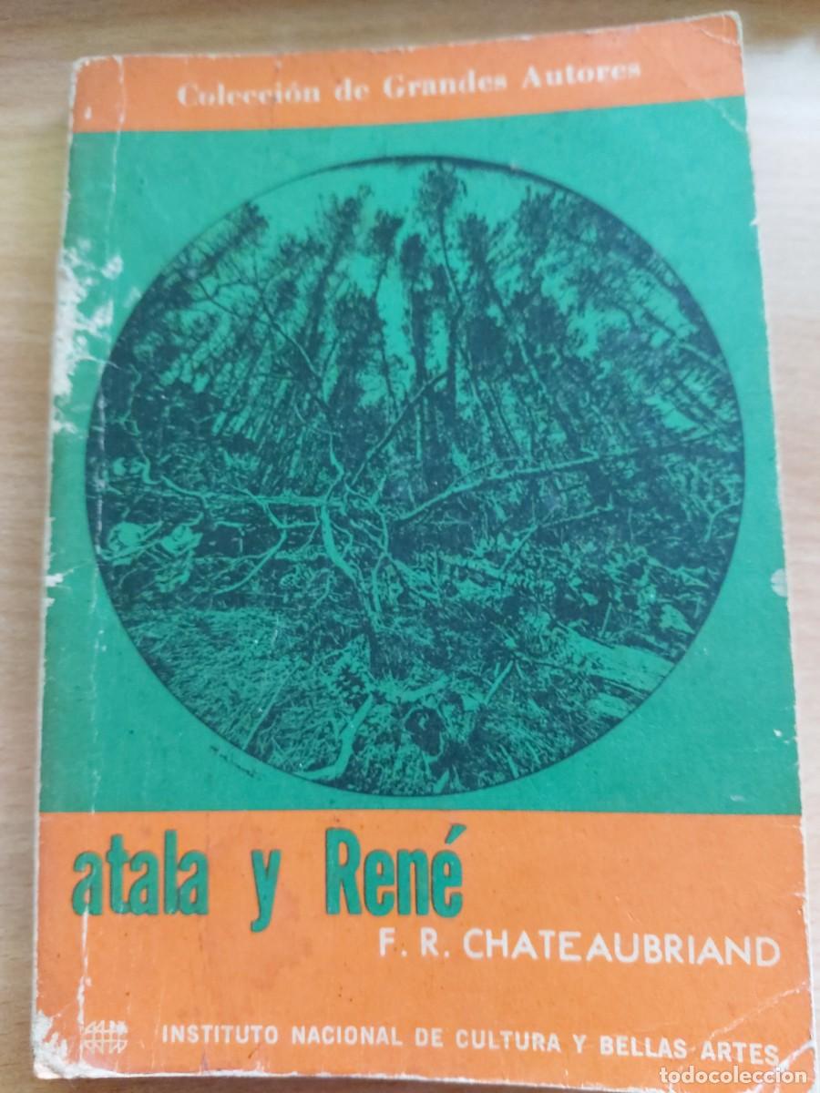 Libros de segunda mano: Atala y Ren&eacute; Autor: F. R. Chateaubriand (Fran&ccedil;ois-Ren&eacute; de Chateaubriand)