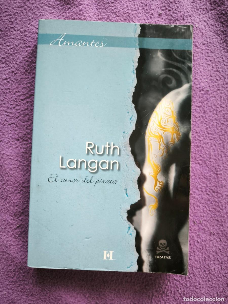 Libros de segunda mano: El Amor Del Pirata &ndash; Ruth Langan &ndash; Novela Rom&aacute;ntica Harlequin Colecci&oacute;n Amantes Piratas