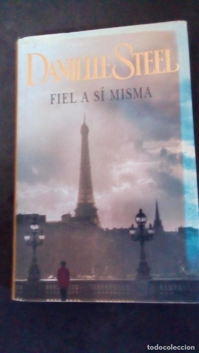 Libros de segunda mano: Fiel a s&iacute; misma.- Steel, Danielle-TAPA DURA-COMO NUEVO