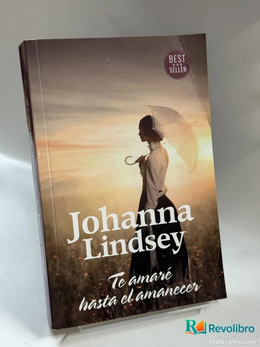 Libros de segunda mano: Te amar&eacute; hasta el amanecer - Johanna Lindsey