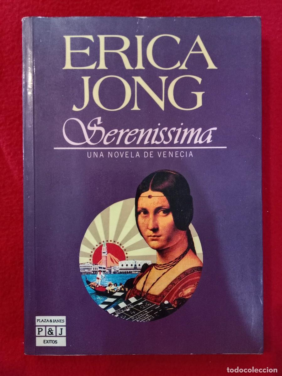 Libros de segunda mano: Erica Jong - Serenissima (una novela de Venecia) - Ed. P&J 1987