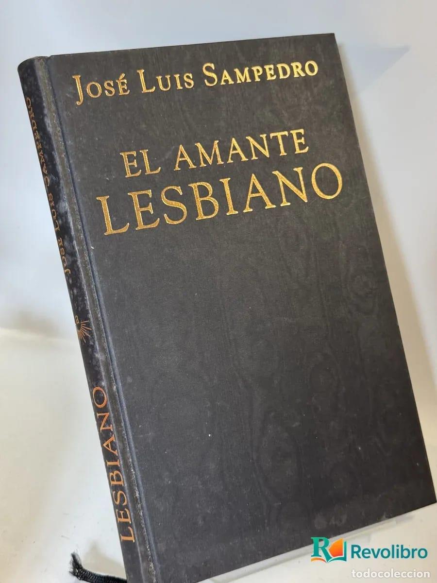 Libros de segunda mano: El Amante Lesbiano - Jos&eacute; Luis Sampedro