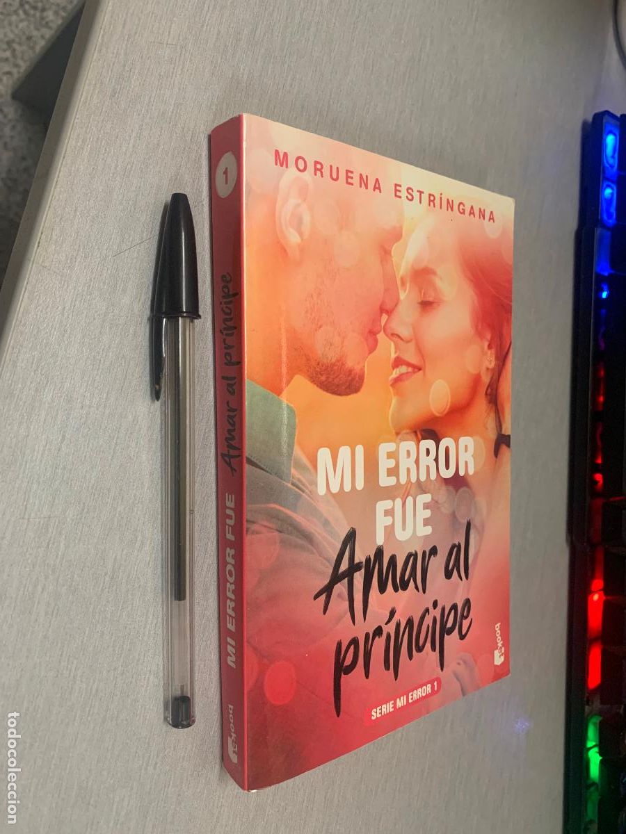 Libros de segunda mano: MI ERROR FUE AMAR AL PR&Iacute;NCIPE (SERIE MI ERROR 1) / MORUENA ESTR&Iacute;NGANA / PLANETA - BOOKET 2018