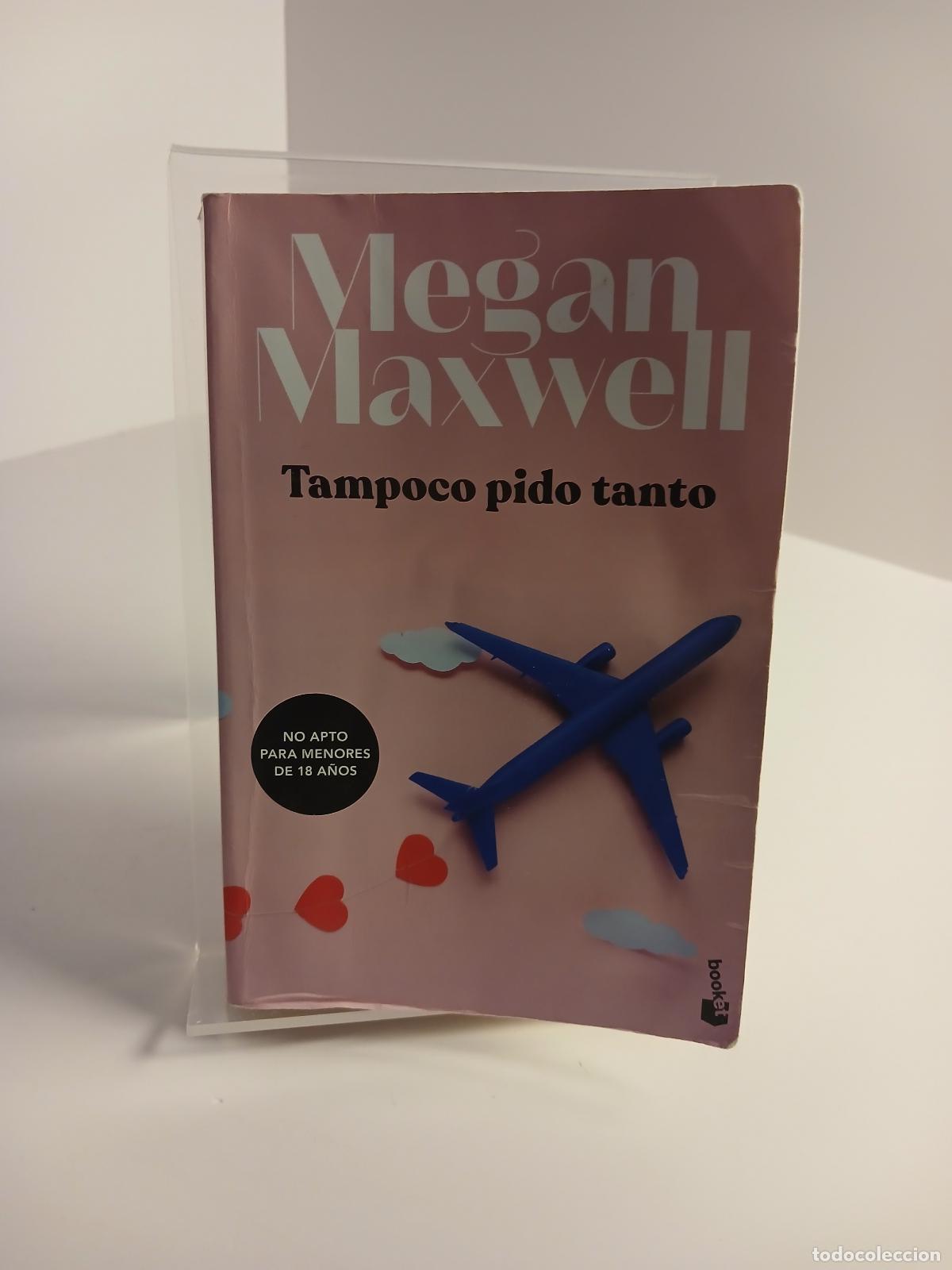 Second hand books: Tampoco pido tanto - Megan Maxwell
