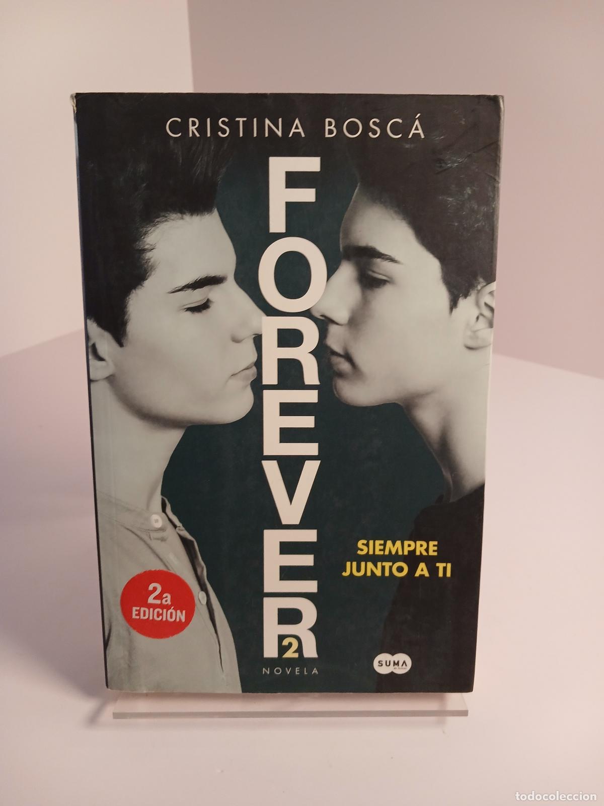 Libros de segunda mano: Forever 2 siempre junto a ti : novela - Cristina Bosc&aacute;