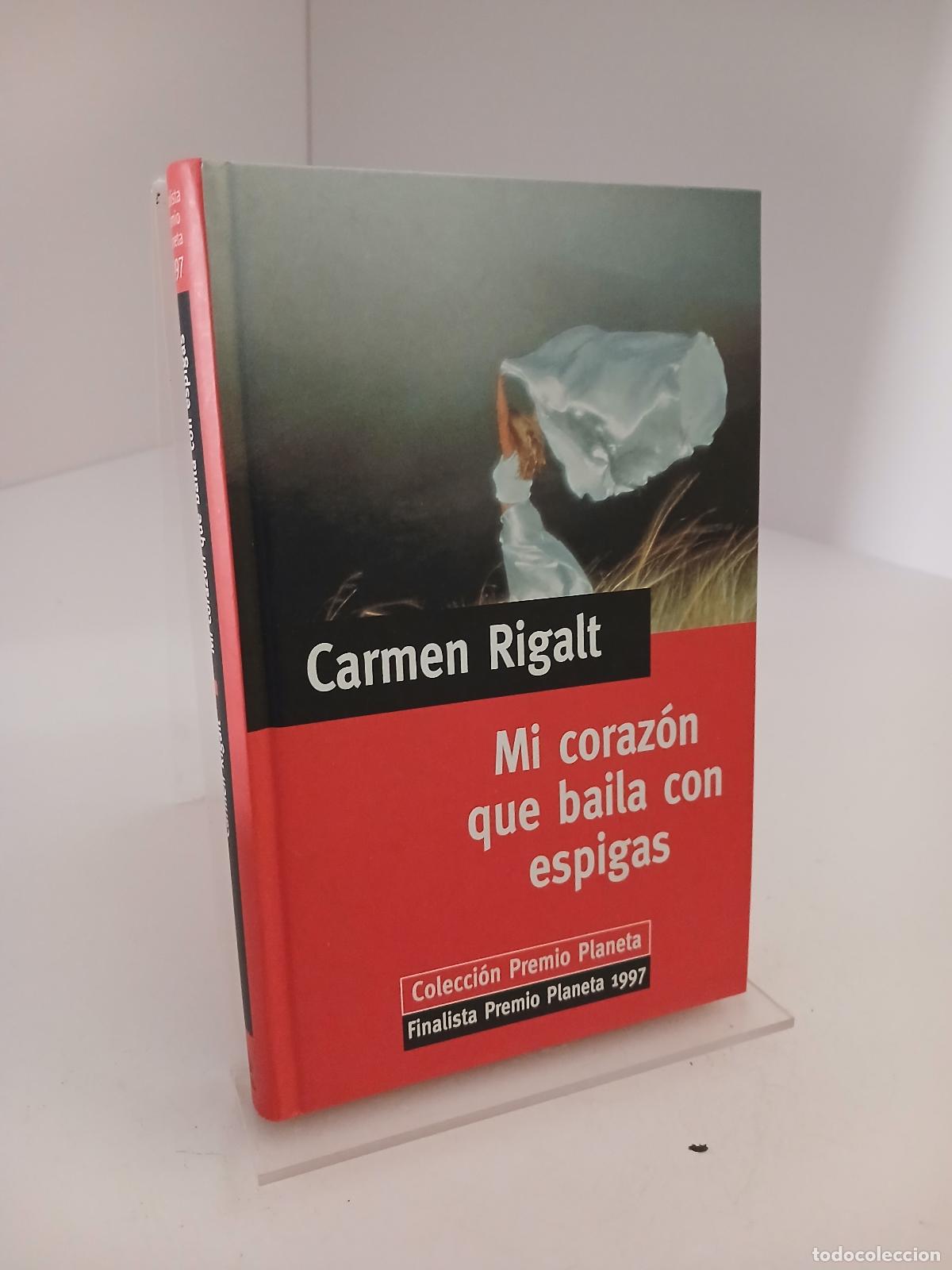 Libros de segunda mano: Mi corazon que baila con espigas - Carmen Rigalt