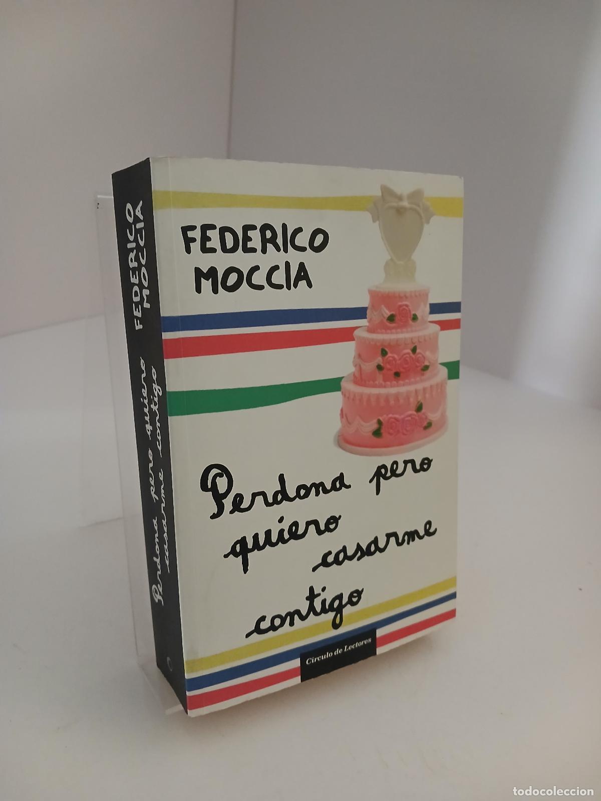 Libros de segunda mano: Perdona pero quiero casarme contigo - Federico Moccia