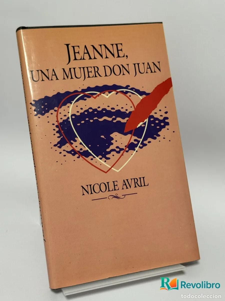 Libros de segunda mano: Jeanne, una Mujer Don Juan - Nicole Avril