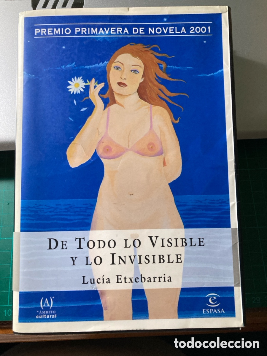 Libros de segunda mano: De todo lo visible y lo invisible . Luc&iacute;a Etxebarria