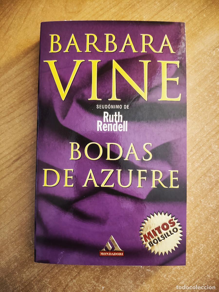 Libros de segunda mano: Bodas de azufre - B&aacute;rbara Vine / Ruth Rendell - Grijalbo Mondador, 2001