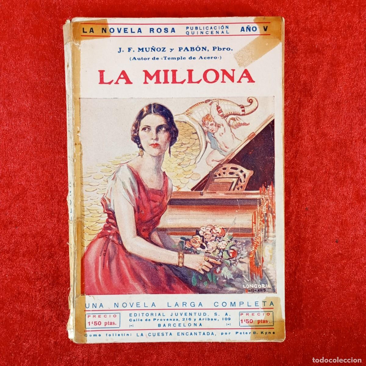 Libros de segunda mano: LA MILLONA - J. F. MU&Ntilde;OZ Y PAB&Oacute;N - LA NOVELA ROSA - NOVELA LARGA COMPLETA / 1184