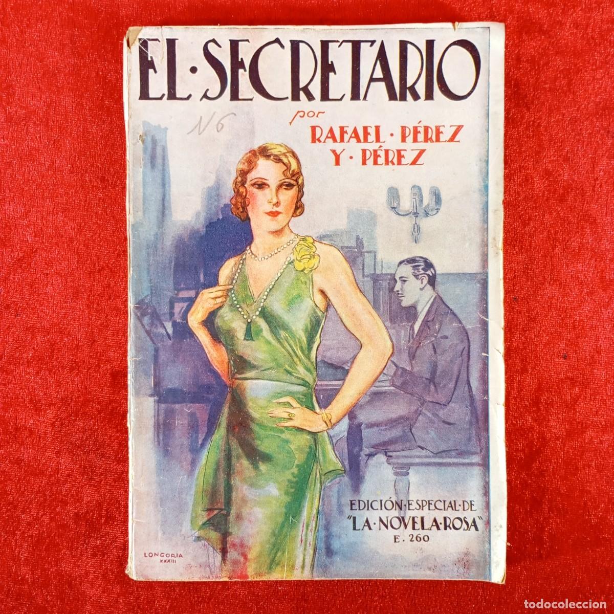 Libros de segunda mano: EL SECRETARIO - RAFAEL P&Eacute;REZ Y P&Eacute;REZ - LA NOVELA ROSA / 1195