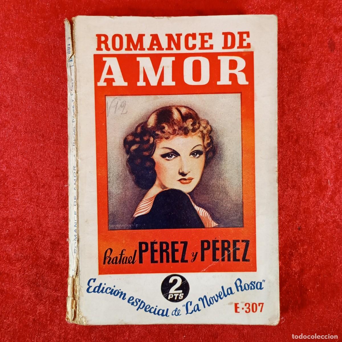 Libros de segunda mano: ROMANCE DE AMOR - RAFAEL P&Eacute;REZ Y P&Eacute;REZ - LA NOVELA ROSA / 1202