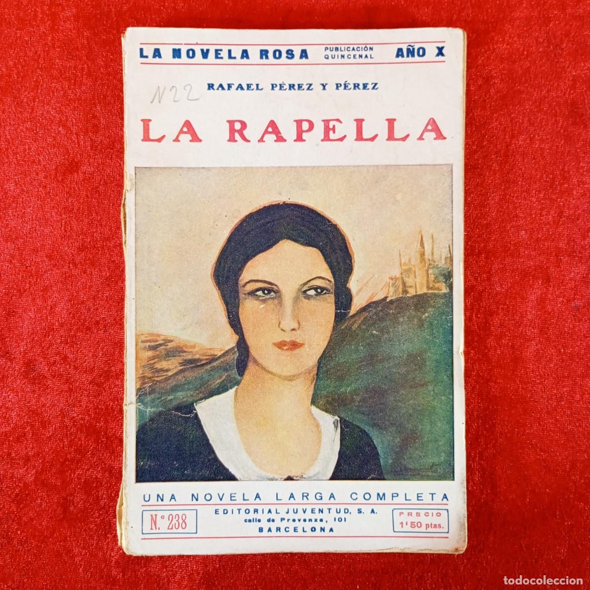 Libros de segunda mano: LA RAPELLA - RAFAEL P&Eacute;REZ Y P&Eacute;REZ - LA NOVELA ROSA / 1204