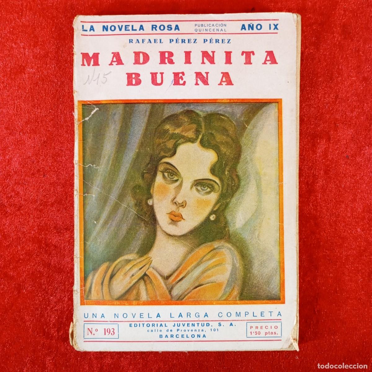 Libros de segunda mano: MADRINITA BUENA - RAFAEL P&Eacute;REZ Y P&Eacute;REZ - LA NOVELA ROSA / 1206