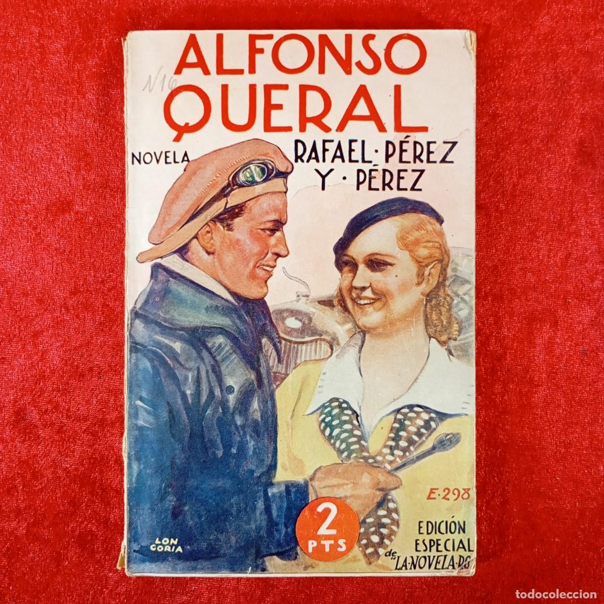 Libros de segunda mano: ALFONSO QUERAL - NOVELA - RAFAEL P&Eacute;REZ Y P&Eacute;REZ - LA NOVELA ROSA / 1207