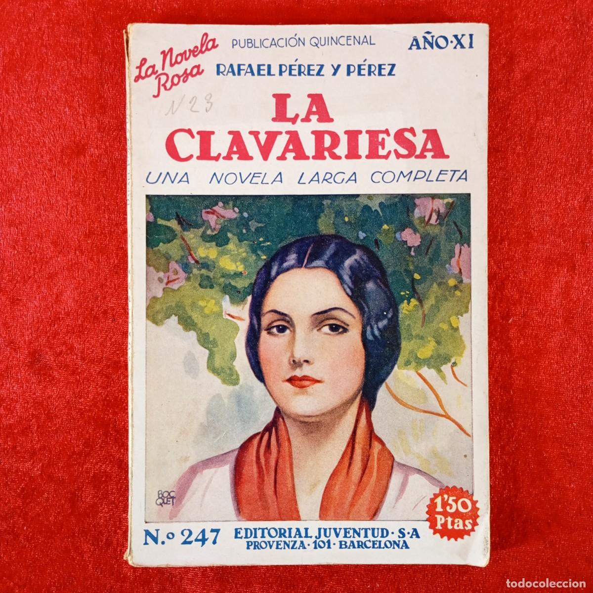 Libros de segunda mano: LA CLAVARIESA - RAFAEL P&Eacute;REZ Y P&Eacute;REZ - LA NOVELA ROSA / 1209
