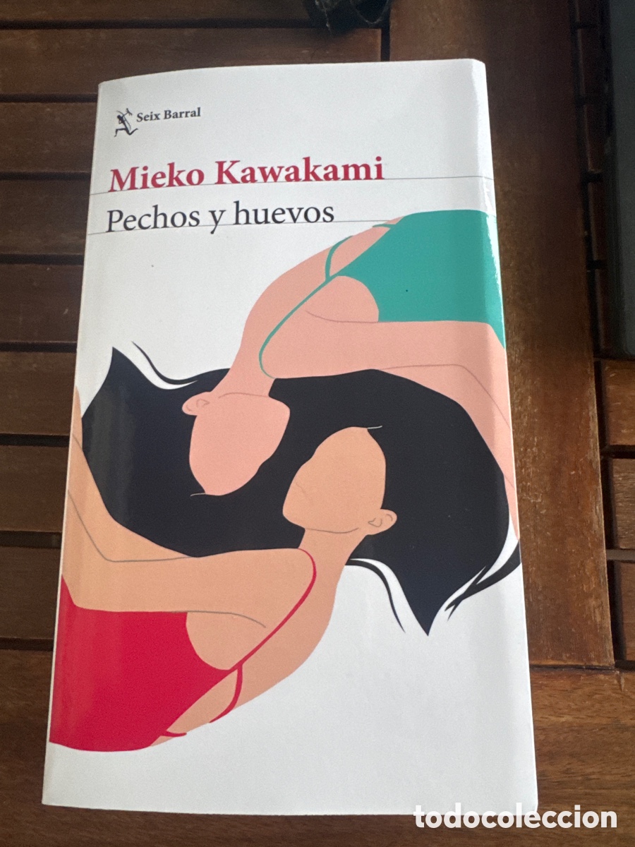 Libros de segunda mano: Pechos y huevos Kawakami, Mieko SEIX BARRAL EDICIONES 09 / 2021