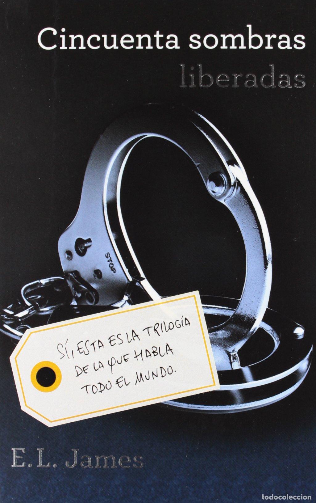 Libros de segunda mano: Cincuenta Sombras Liberadas (Trilog&iacute;a Cincuenta Sombras; Vol. 3) (Ficci&oacute;n)