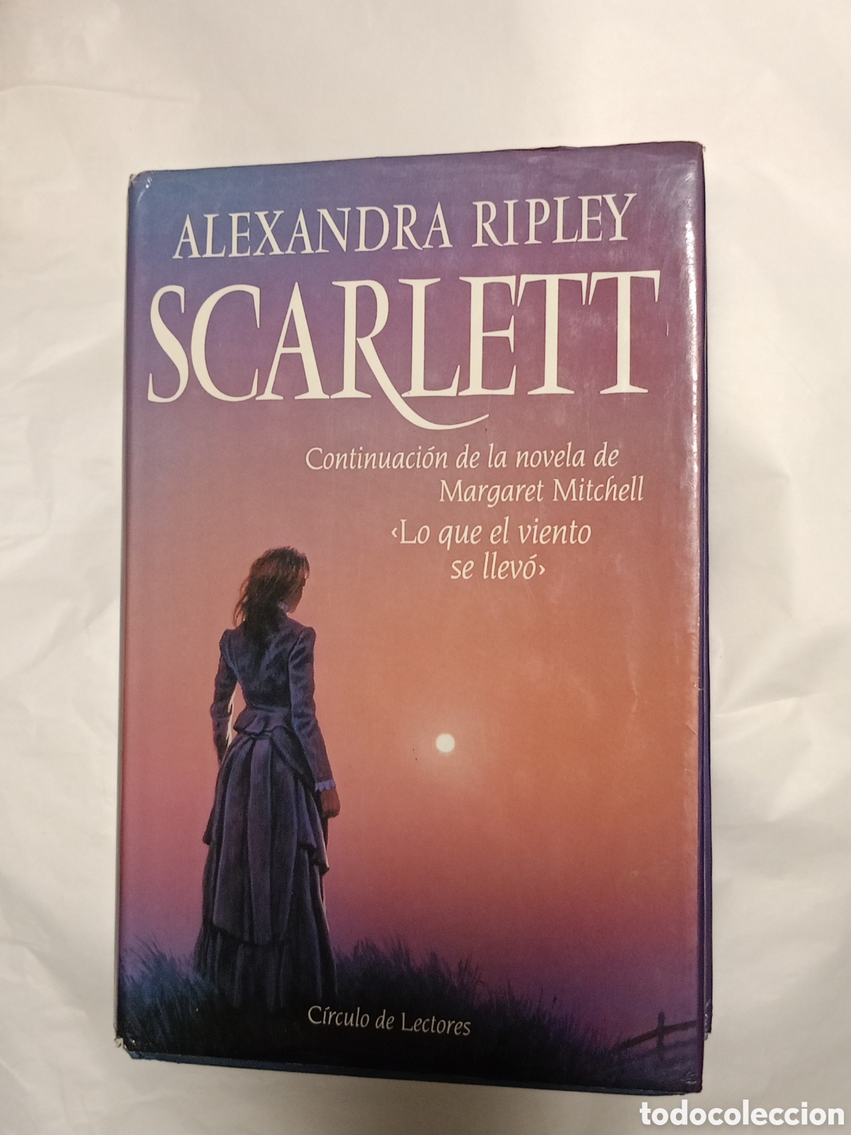 Second hand books: SCARLETT - ALEXANDRA RIPLEY -- CONTINUACION LO QUE EL VIENTO SE LLEVO -- CIRCULO