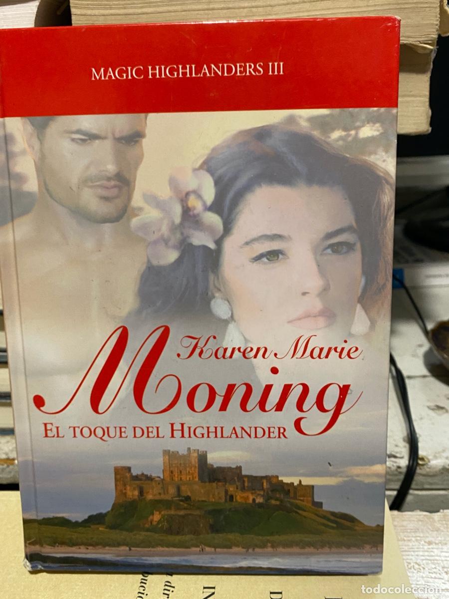Libros de segunda mano: MONING, KAREN MARIE, EL TOQUE DEL HIGHLANDER